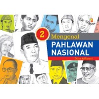 Mengenal Pahlawan Nasional [2]