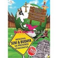 Mengenal Seni dan Budaya 34 Provinsi di Indonesia