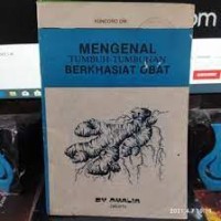 Mengenal Tumbuh-Tumbuhan Berkhasiat Obat