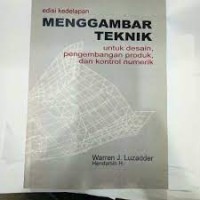 Menggambar Teknik: untuk Disain, Pengembangan Produk, & Kontrol Numerik