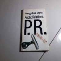 Seri Pegangan Masyarakat: Menggebrak Dunia Public Relations