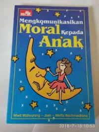 Mengkomunikasikan Moral Kepada Anak