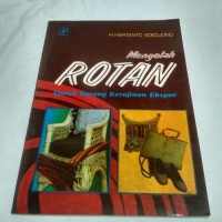 Mengolah Rotan untuk Barang Kerajinan Ekspor