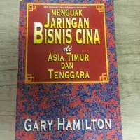 Menguak Jaringan Bisnis Cina di Asia Timur dan Tenggara