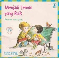Menjadi Teman yang Baik : Buku Panduan untuk Anak
