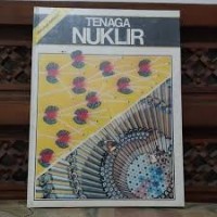 Menyibak Rahasia : Tenaga Nuklir