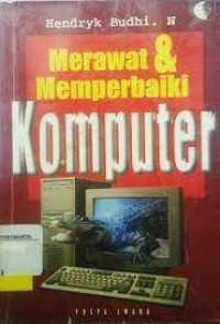 Merawat dan Memperbaiki Komputer