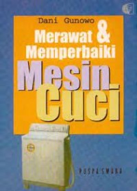 Merawat dan Memperbaiki Mesin Cuci