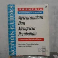 Seri Gramedia Management Action Guides: Merencanakan & Mengelola Perubahan