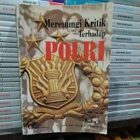 Merenungi Kritik Terhadap Polri [Jilid 1]