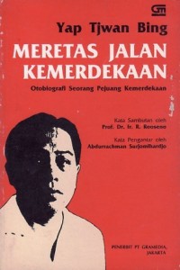 Meretas Jalan Kemerdekaan: Otobiografi Seorang Pejuang Kemerdekaan