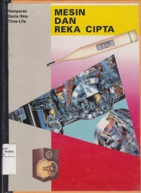 Hamparan Dunia Ilmu Time-Life: Mesin dan Reka Cipta
