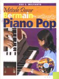 Metode Dasar Bermain Piano Pop [Plus cd Latihan untuk Pemula]