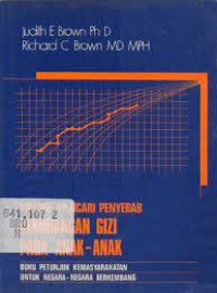 Metode Mencari Penyebab Kekurangan Gizi pada Anak-anak