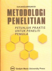 Metodologi Penelitian: Petunjuk Praktis untuk Peneliti Pemula