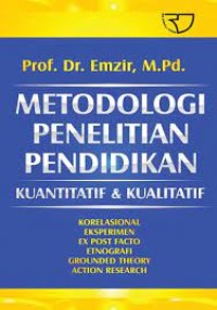 Metologi Penelitian Pendidikan: Kuantitatif & Kualitatif