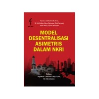 Model Desentralisasi Asimetris dalam NKRI