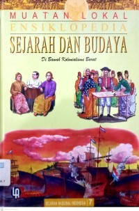 Muatan Lokal Ensiklopedia Sejarah dan Budaya 7: Di Bawah Kolonialisme Barat
