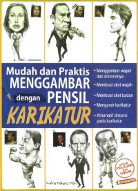 Mudah & Praktis Menggambar dengan Pensil: Karikatur