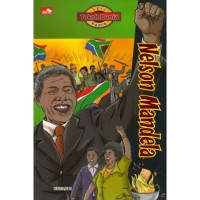 Seri Tokoh Dunia Komik: Nelson Mandela [Pejuang Penentang Apartheid]