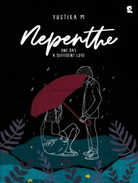 Nepenthe: One Day a Different Love