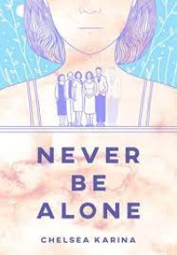 Never be Alone