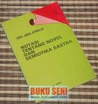 Notasi Tentang Novel dan Semiotika Sastra