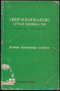 Oerip Soemohardjo: Letnan Jenderal TNI [22 Peb 1893-17 Nov 1948]