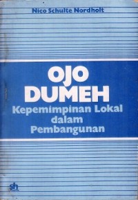 Ojo Dumeh: Kepemimpinan Lokal dalam Pembangunan Pedesaan