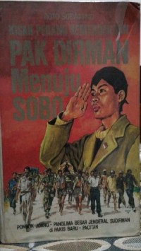 Pak Dirman Menuju Sobo: Pondok Perang Gerilya PBAP RI pada Masa Perang Kemerdekaan II
