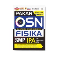 Pakar Bedah Soal + Materi OSN [Olimpiade Sains Nasional] Fisika: untuk SMP