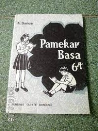 Pamekar Basa [6a] : Anggoeun di Kelas VI SD