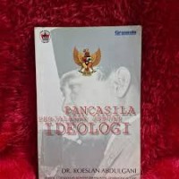Pancasila: Perjalanan Sebuah Ideologi