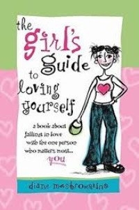 Panduan Bagi Cewek untuk Mencintai Diri Sendiri