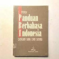 Panduan Berbahasa Indonesia dengan Baik dan Benar