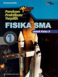 Panduan Praktikum Terpilih Fisika [Jilid 1]:  untuk SMA Kls. X