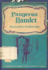 Seri Sastra Dunia Klasik: Pangeran Hamlet dan Cerita-cerita Lain