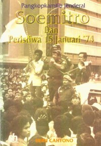 Pangkopkamtib Jenderal Soemitro dan Peristiwa 15 Januari 1974