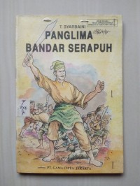 Panglima Bandar Serapuh : Cerita Rakyat Sumatera Utara