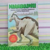 Parasaurolophus : Ulasan Lengkap Mengenai Kehidupan Hewan Prasejarah