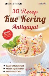 Pastry & Bakery: 30 Resep Kue Kering Antigagal
