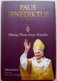 Paus Benediktus XVI : Palang Pintu Iman Katolik