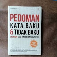 Pedoman Kata Baku dan Tidak Baku: Dilengkapi Ejaan Yang Disempurnakan