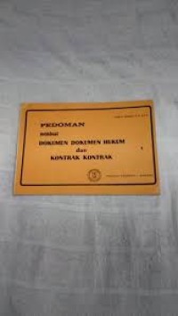 Pedoman Membuat Dokumen-dokumen Hukum & Kontrak-kontrak