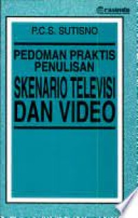 Pedoman Praktis Penulisan Skenario Televisi dan Video