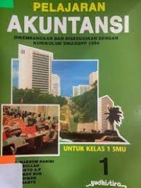 Pelajaran Akuntansi [Jilid 1]: untuk SMU Kls. I  [Kur. SMU/GBPP th. 1994]