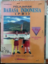 Pelajaran Bahasa Indonesia [4a] : Untuk SD Kelas IV Cawu 1