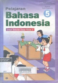 Image of Pelajaran Bahasa Indonesia [5] : Untuk SD Kelas V