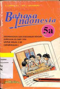 Pelajaran Bahasa Indonesia [5a] : Untuk Kelas V SD Caturwulan 1