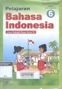 $Pelajaran Bahasa Indonesia [6] : Untuk SD Kelas VI